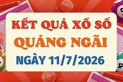 Kết quả xổ số Quảng Ngãi hôm nay 11/7/2026 - XSQNG 11/7