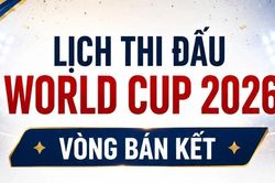 Lịch bán kết World Cup: Chờ hai trận đại chiến tranh vé chung kết