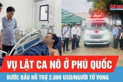 Vụ lật ca nô chở khách du lịch ở Phú Quốc: Bước đầu hỗ trợ 2.000 USD/người tử vong