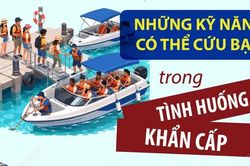 Mùa du lịch biển sôi động: Trang bị kỹ năng để tránh rủi ro trên tàu, canô