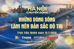 Đón xem 'Hà Nội chuyển động' ngày 12/7: Những dòng sông làm nên bản sắc đô thị