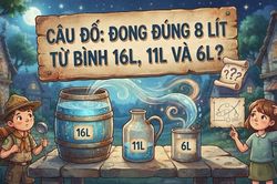 Làm sao đong đúng 8 lít từ bình 16 lít, 11 lít và 6 lít?