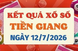 Kết quả xổ số Tiền Giang hôm nay 12/7/2026 - XSTG 12/7