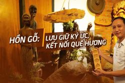 E-magazine Hồn Gỗ: Lưu giữ ký ức, kết nối quê hương