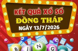 Kết quả xổ số Đồng Th&aacute;p h&ocirc;m nay 13/7/2026 - XSDT 13/7