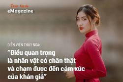 Diễn viên Thúy Nga: 'Điều quan trọng là nhân vật...