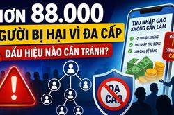 Infographic Hơn 88.000 người bị hại v&igrave; đa cấp: Dấu hiệu n&agrave;o cần tr&aacute;nh?