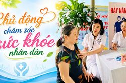 Chủ động chăm sóc sức khỏe nhân dân