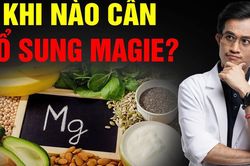7 nhóm người không nên tự ý bổ sung magie