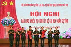 Bộ CHQS tỉnh Lào Cai và Bộ CHQS tỉnh Phú Thọ bàn giao nhiệm vụ Chính ủy