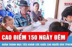 TPHCM bước v&agrave;o cao điểm 150 ng&agrave;y đ&ecirc;m ho&agrave;n th&agrave;nh mục ti&ecirc;u kh&aacute;m sức khỏe cho người d&acirc;n