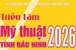 97 tác phẩm tham gia Triển lãm Mỹ thuật tỉnh Bắc Ninh năm 2026