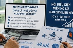 Loạt thay đổi về thuế với doanh nghiệp giao dịch li&ecirc;n kết, nhiều thủ tục được cắt giảm
