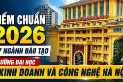 Đại học Kinh doanh và Công nghệ Hà Nội công bố ngưỡng đầu vào năm 2026
