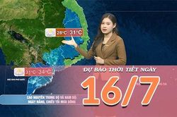 [Video] Dự báo thời tiết ngày 16/7/2026: Mưa dông gia tăng tại vùng núi Bắc Bộ