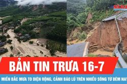Bản tin trưa 16-7: Miền Bắc mưa to diện rộng đến ng&agrave;y 20-7, cảnh b&aacute;o lũ tr&ecirc;n nhiều s&ocirc;ng từ đ&ecirc;m nay