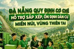 Đà Nẵng quy định cơ chế hỗ trợ sắp xếp, ổn định dân cư miền núi, vùng thiên tai