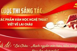 Lai Châu: Phát động Cuộc thi sáng tác văn học, nghệ thuật với chủ đề 'Mạch nguồn văn hóa, tiềm năng, động lực phát triển'