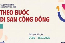 'Theo bước di sản cộng đồng 2026': Khai mở tiềm năng sáng tạo từ di sản Việt