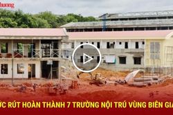 Nước rút hoàn thành 7 trường nội trú vùng biên Gia Lai