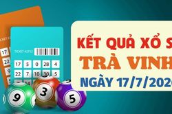 Trực tiếp kết quả xổ số Trà Vinh hôm nay 17/7/2026 - XSTV 17/7