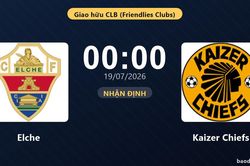 Nhận định Elche vs Kaizer Chiefs: đội hình dự kiến
