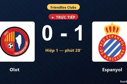 TRỰC TIẾPTrực tiếp Olot vs Espanyol: Espanyol mở tỷ số