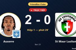 TRỰC TIẾPTrực tiếp Auxerre vs St Maur Lusitanos: Auxerre nh&acirc;n đ&ocirc;i c&aacute;ch biệt