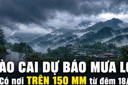 Lào Cai dự báo mưa lớn, có nơi trên 150 mm từ đêm 18/7