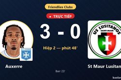 TRỰC TIẾPTrực tiếp Auxerre vs St Maur Lusitanos: Auxerre nới rộng c&aacute;ch biệt 3-0