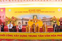 Khởi công xây dựng Trung tâm văn hóa Phật giáo Thủ đô
