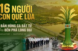 16 người con quê lúa - bản hùng ca bất tử bên bến phà Long Đại