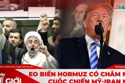 Góc nhìn thế giới 19-7: Eo biển Hormuz có châm ngòi cuộc chiến Mỹ-Iran mới?