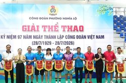 Công đoàn phường Nghĩa Lộ khai mạc Giải thể thao chào mừng 97 năm Ngày thành lập Công đoàn Việt Nam