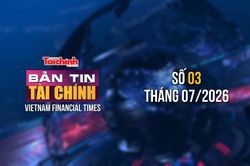 Bản tin Tài chính - số 3 tháng 7/2026