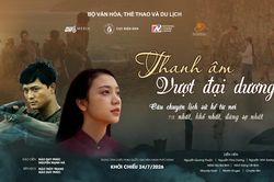 Ra mắt phim điện ảnh lịch sử 'Thanh âm vượt đại dương', tái hiện khí phách người tù Côn Đảo