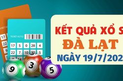 XSDL 19/7 - Trực tiếp kết quả xổ số Đà Lạt hôm nay 19/7/2026