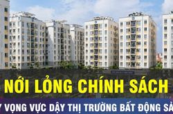 18 GIỜ NGÀY 20-7: Gói chính sách đồng bộ cho lĩnh vực bất động sản