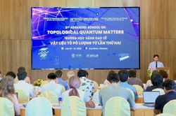Khai mạc Trường học nâng cao về vật liệu tô pô lượng tử lần thứ hai tại Gia Lai