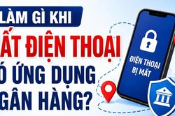 Infographic Làm gì khi mất điện thoại có cài đặt ứng dụng ngân hàng?