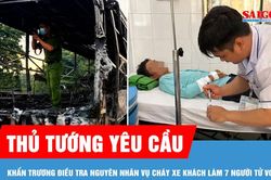 Thủ tướng yêu cầu khẩn trương điều tra nguyên nhân vụ cháy xe khách làm 7 người tử vong