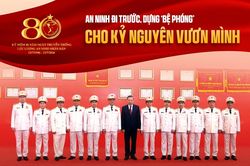 An ninh đi trước, dựng 'bệ phóng' cho kỷ nguyên vươn mình