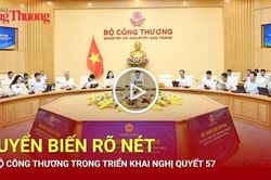 Chuyển biến r&otilde; n&eacute;t của Bộ C&ocirc;ng Thương trong triển khai Nghị quyết 57