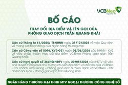 VCBNeo bố cáo thay đổi địa điểm và tên gọi PGD Trần Quang Khải