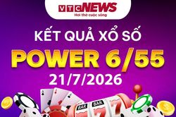 Vietlott 21/7 - Kết quả xổ số Vietlott hôm nay 21/7/2026 - Xổ số Power 6/55