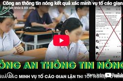 Công an thông tin nóng kết quả xác minh vụ tố cáo gian lận thi tốt nghiệp THPT ở Ninh Bình
