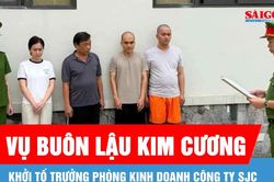 Vụ buôn lậu kim cương: Khởi tố Trưởng phòng Kinh doanh Công ty SJC