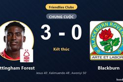 Nottingham Forest thắng đậm Blackburn trong trận giao hữu ở Albufeira