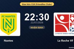 Nhận định Nantes vs La Roche VF: đội h&igrave;nh dự kiến
