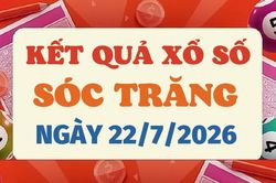 XSST 22/7 - Trực tiếp kết quả xổ số Sóc Trăng hôm nay 22/7/2026